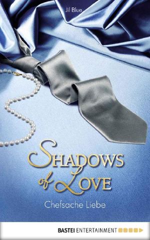 [Shadows of Love 15] • Chefsache Liebe